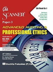 Scanner CA Final Group - I Paper - 3 Advanced Auditing Professional Ethics (Applicable for May 2023) (Regular Edition)