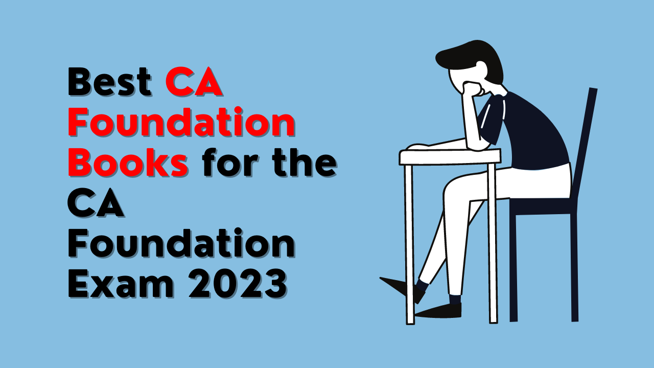 Best CA Foundation Books for the CA Foundation Exam 2023