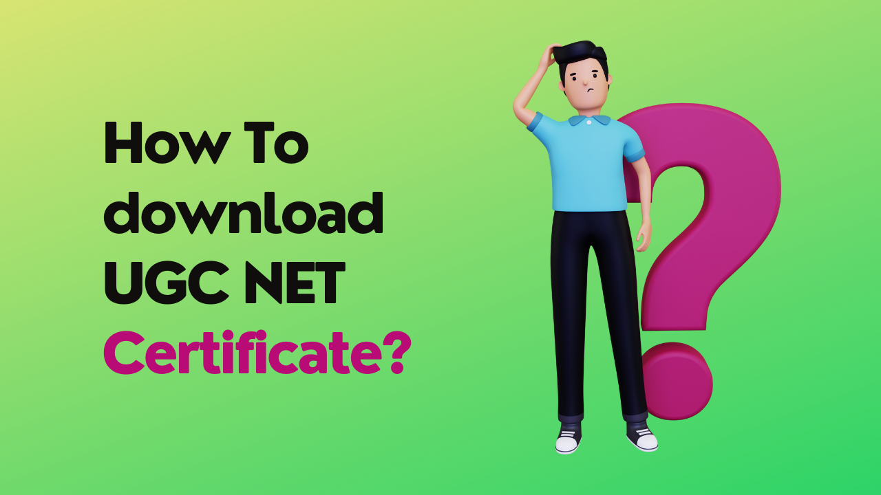 How to Download UGC NET Certificate? 