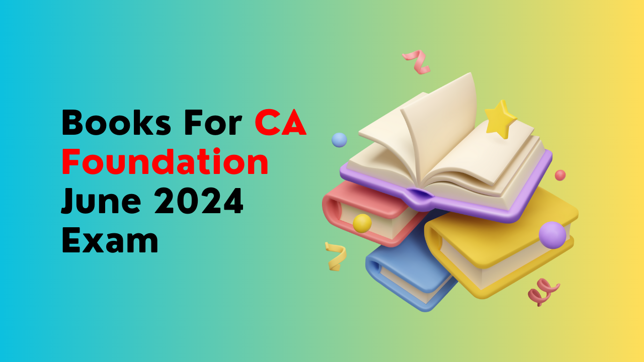 Books For CA Foundation June 2024 Exam