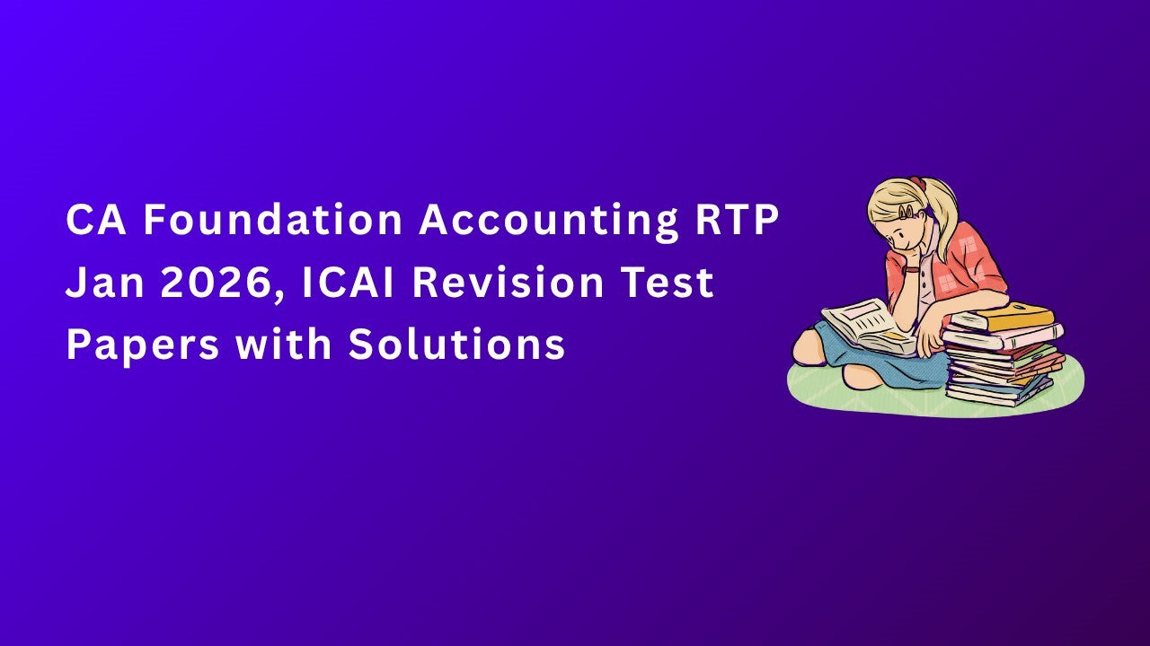 CA Foundation Accounting RTP Jan 2026, ICAI Revision Test Papers with Solutions