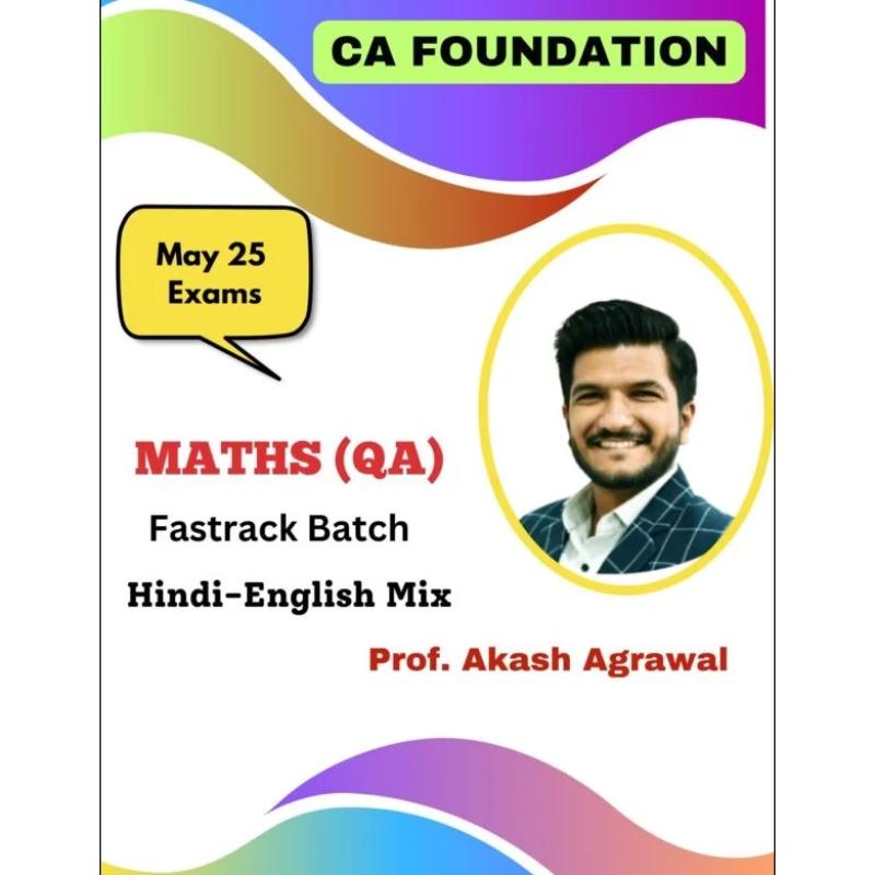 CA Foundation Maths (QA Fastrack Batch) By Prof. Akash Agarwal May 2025 Exam